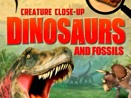 Creature Close Up: Dinosaurs And Fossils Online Hot Sale