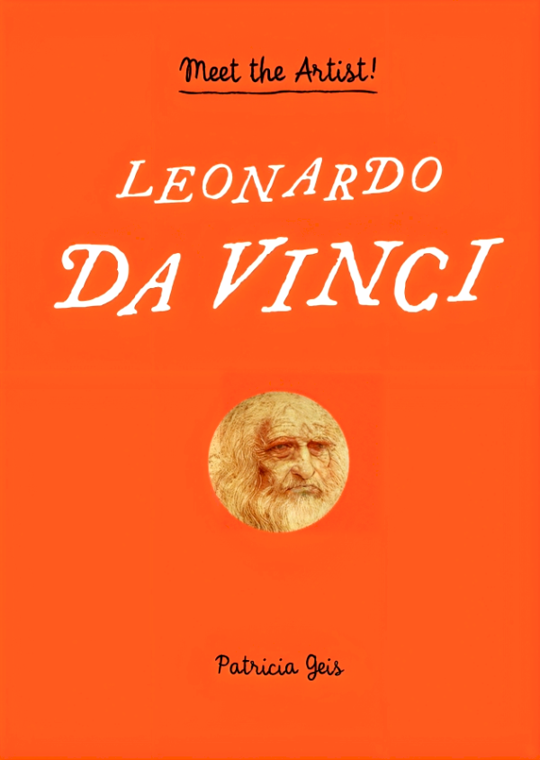 Leonardo Da Vinci: Meet The Artist! Online Hot Sale