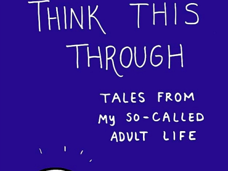 I Really Didn t Think This Through: Tales from My So-Called Adult Life For Discount